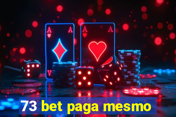 73 bet paga mesmo